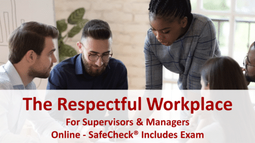 SafeCheck Respectful Workplace Training for Supervisors and Managers