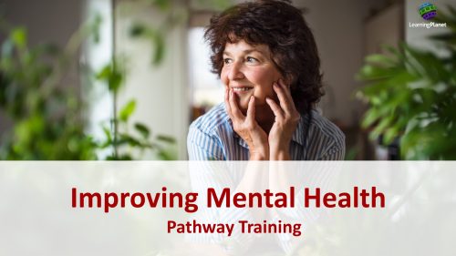Improving Mental Health Pathway Training - 60 Minutes