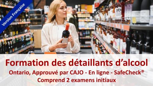 Formation des détaillants d’alcool Ontario, Approuvé par CAJO - En ligne - SafeCheck® Comprend 2 examens initiaux